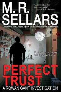Perfect Trust: A Rowan Gant Investigation