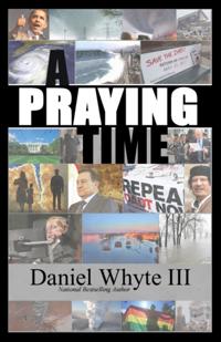 Praying Time: Why We Need to Pray Now More Than Ever