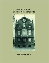 Historical Cities-Boston, Massachusetts