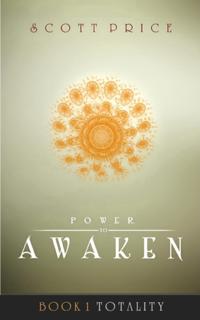 Power To Awaken: Totality
