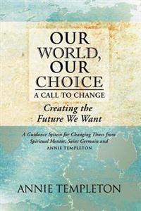 Our World, Our Choice
