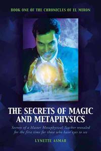 The Secrets of Magic and Metaphysics