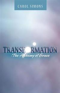 Bokomslag för "Transformation - The Alchemy of Grace"