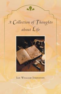 Collection of Thoughts About Life