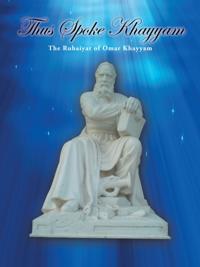 Thus Spoke Khayyam