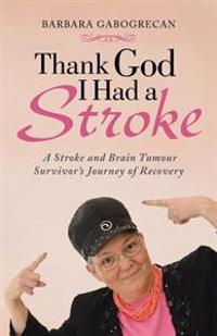 Thank God I Had a Stroke