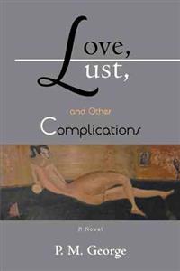 Love, Lust, and Other Complications