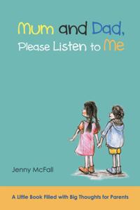 Mum and Dad, Please Listen to Me