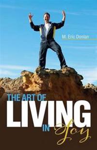 Bokomslag för "The Art of Living in Joy"