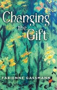 Bokomslag för "Changing the Gift"