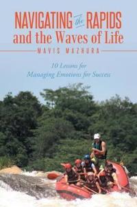 Bokomslag för "Navigating the Rapids and the Waves of Life"