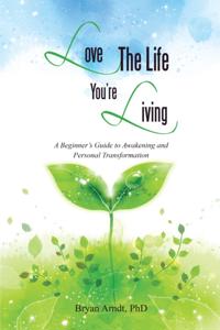 Love the Life You'Re Living