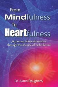 Bokomslag för "From Mindfulness to Heartfulness"