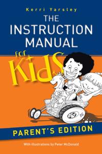 Instruction Manual for Kids - Parent'S Edition