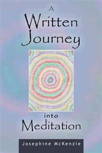 A Written Journey Into Meditation