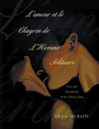 L'Amour Et Le Chagrin De L'homme Solitaire