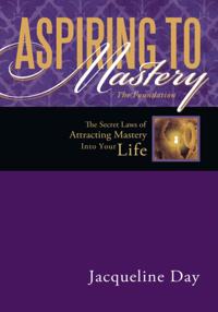 Aspiring  to Mastery  the Foundation
