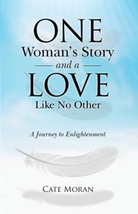 One Woman'S Story and a Love Like No Other