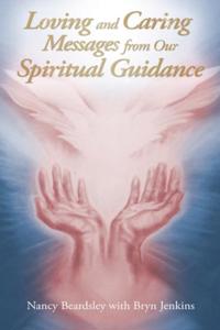 Loving and Caring Messages from Our Spiritual Guidance