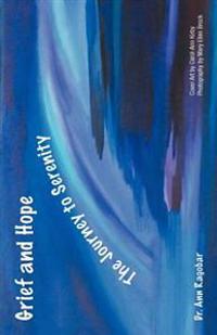 Bokomslag för "Grief and Hope-The Journey to Serenity"
