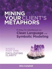 Mining Your Client's Metaphors