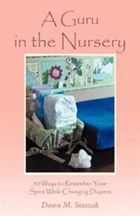 Bokomslag för "A Guru in the Nursery"