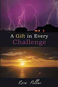 A Gift in Every Challenge