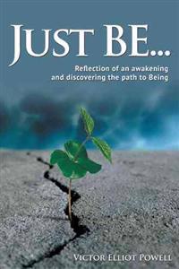 Just Be...