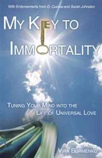 My Key to Immortality
