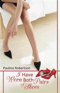 Bokomslag för "I Have Worn Both Pairs of Shoes"