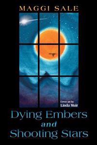 Bokomslag för "Dying Embers and Shooting Stars"