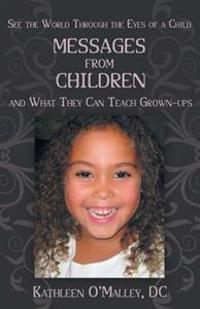 Bokomslag för "Messages from Children ... and What They Can Teach Grown-Ups"