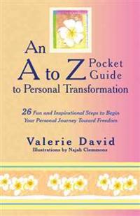 An A to Z Pocket Guide to Personal Transformation