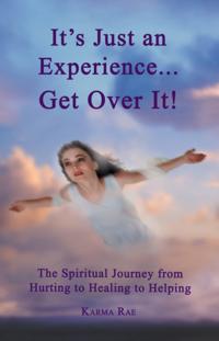 It'S Just an Experience ... Get over It!