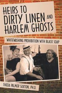Bokomslag för "Heirs to Dirty Linen and Harlem Ghosts"