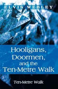 Hooligans, Doormen, and the Ten-Metre Walk