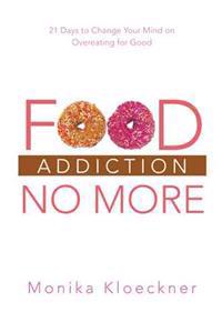 Food Addiction No More