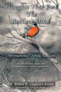 Thoughts That Feed the Resilient Mind