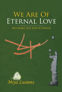 We Are of Eternal Love
