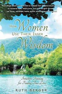 How Women Use Their Inner Wisdom