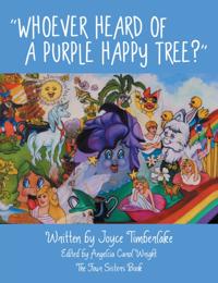&quote;Whoever Heard of a Purple Happy Tree?&quote;