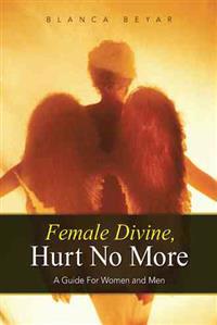 Female Divine, Hurt No More