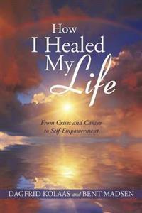 Bokomslag för "How I Healed My Life"