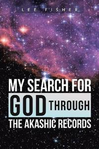Bokomslag för "My Search for God Through the Akashic Records"