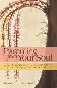 Parenting from Your Soul