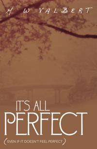 It's All Perfect