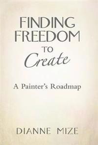 Finding Freedom to Create