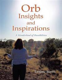 Orb Insights and Inspirations
