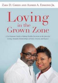 Loving in the Grown Zone