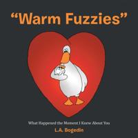&quote;Warm Fuzzies&quote;